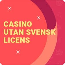 Casino Utan Svensk Licens Fördelar och Nackdelar 469532567